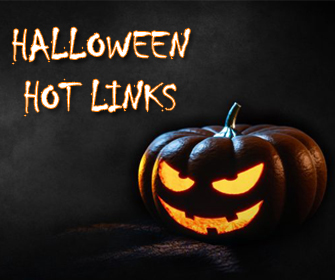 Click here for Halloween Hot Links